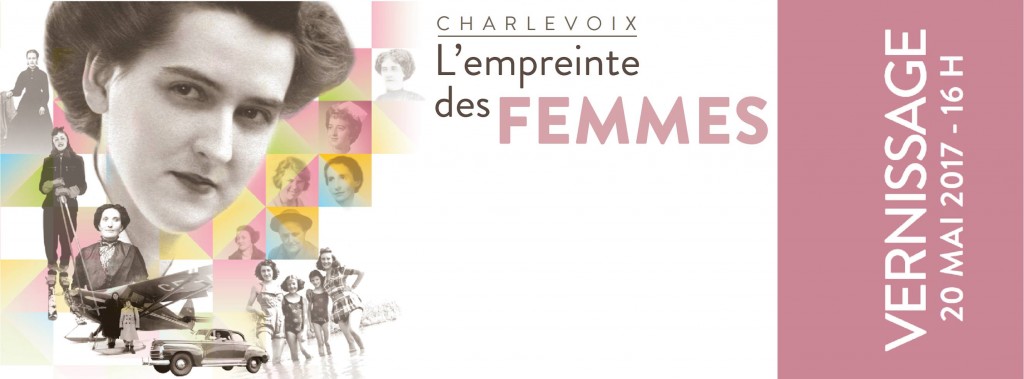 Charlevoix, l'empreinte des femmes ! Nouvelle exposition au Musée de Charlevoix !